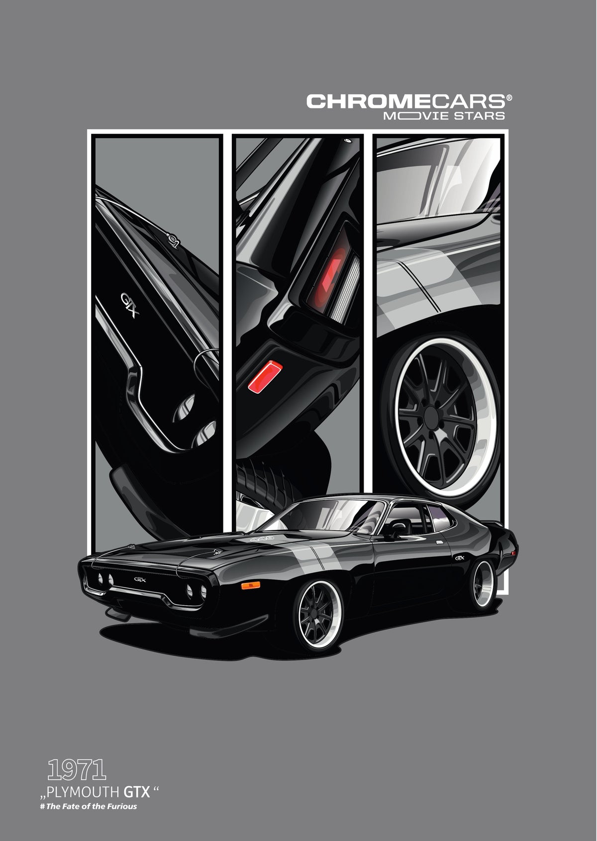 Hochformatiges Motiv auf grauem Hintergrund. Ein grafisch dargestellter schwarzer Plymouth GTX mit silbergrauen Streifen steht in schräger Frontansicht vor drei weiß eingefassten, senkrechten Detailfeldern mit Front, Heck und Rad. Rote und orangefarbene Leuchten setzen Farbakzente. Oben steht „CHROMECARS® MOVIE STARS“, unten links stehen „1971“, „PLYMOUTH GTX“ und „The Fate of the Furious“.